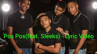 Pos Pos(feat. Sleeks) - Lyric video