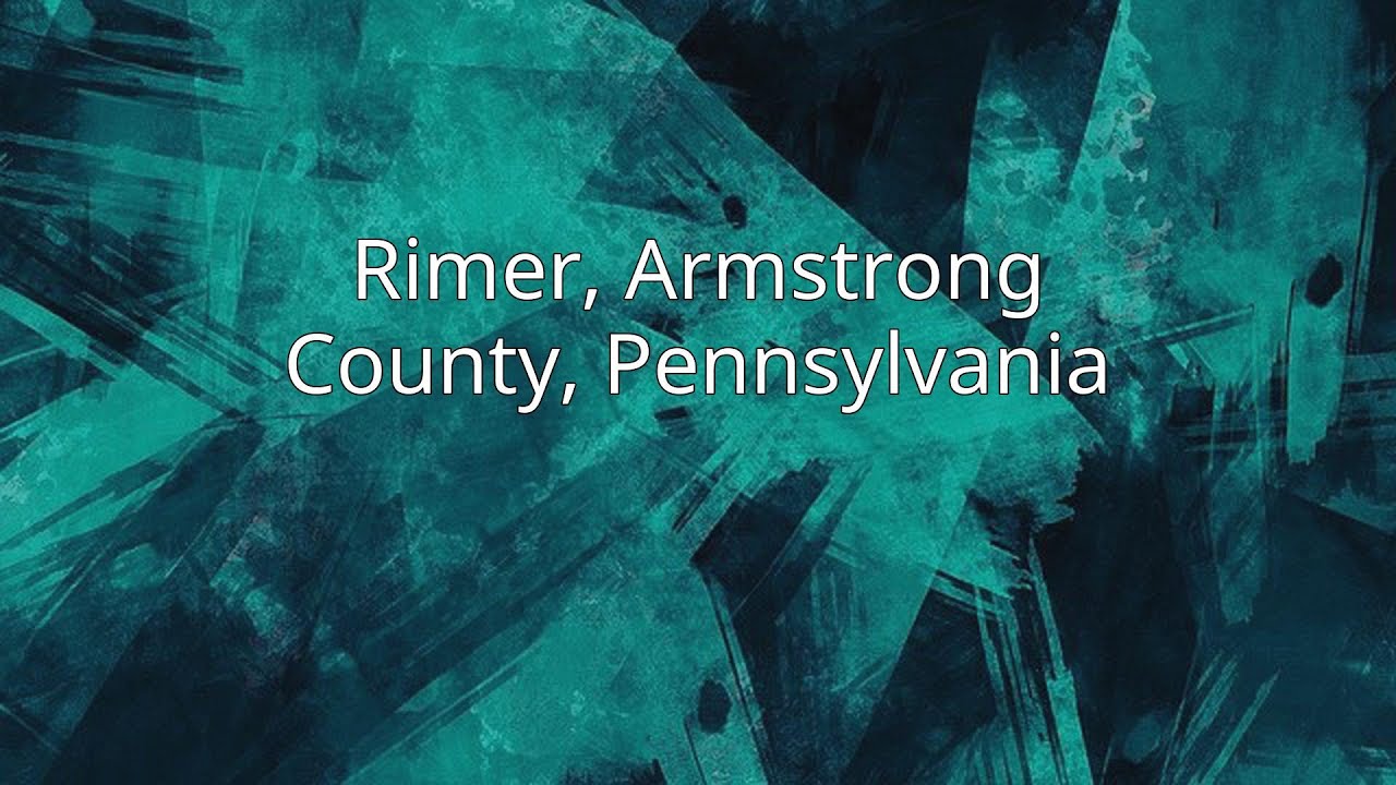 Rimer, Armstrong County, Pennsylvania YouTube