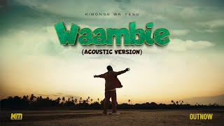 Kibonge Wa Yesu - Waambie (Acoustic Version)