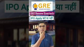 GRE Renew Enertech IPO Apply or Avoid #shorts