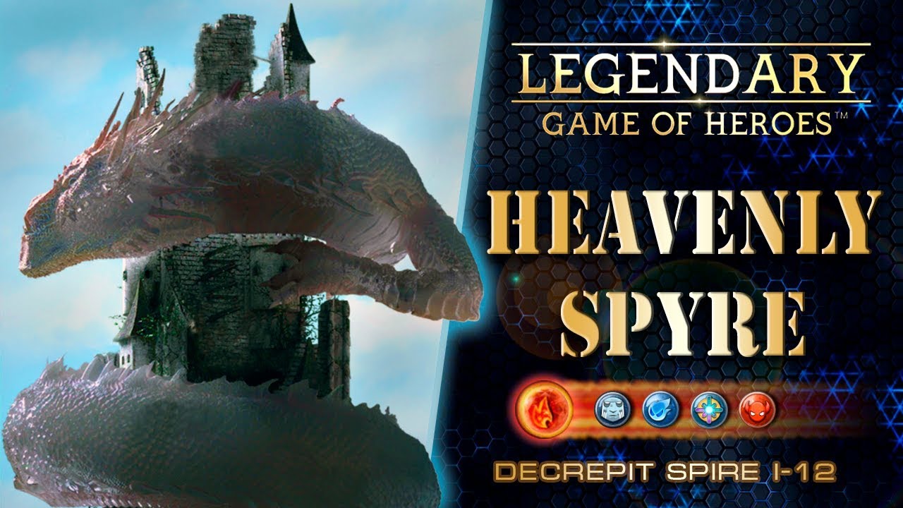 Legendary: Game of Heroes - Heavenly Spire - Decrepit Spire I-12