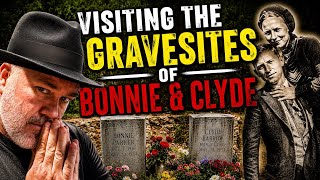 Visiting the Gravesites of Bonnie & Clyde!