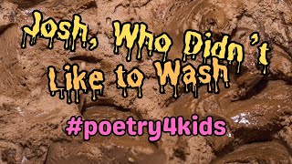 Josh, Who Didn't Like to Wash