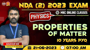NDA Physics | Properties Of Matter | 10 Years PYQs | NDA 2 2023 Class | Physics By Madhur Sir-MKC