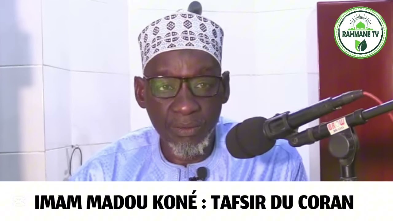 IMAM MADOU KONÉ : TAFSIR DU CORAN / 05 conseil pour te sauver de l’enfer ￼