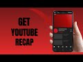 How to Get YouTube Recap 2025 (Step by Step Guide)