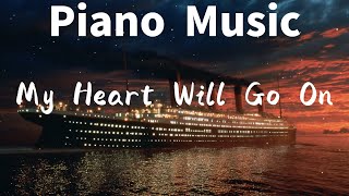 My Heart Will Go On / 我心永恆  [ 1 Hour Version ]  Piano Music