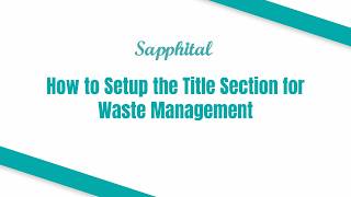 How to Setup the Title Section for Waste Management