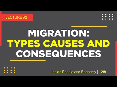 Migration: Types Causes And Consequences | Lecture #2 | 12th