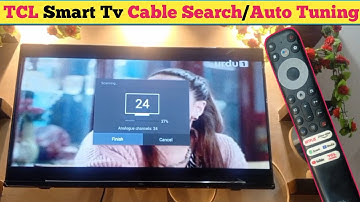 tcl smart tv cable channel scan|TCL Smart Tv Auto Turning | Set All Cable channels On TCL Smart Tv