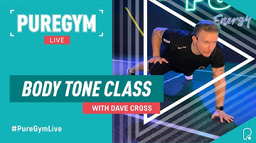 PureGym Live | Body Tone Class with Dave Cross