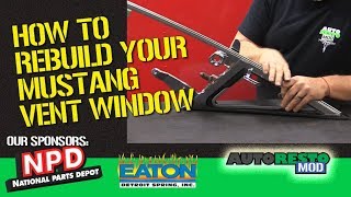 How to Rebuild 1965 1966 Mustang Vent Wing Windows Episode 400 Autorestomod