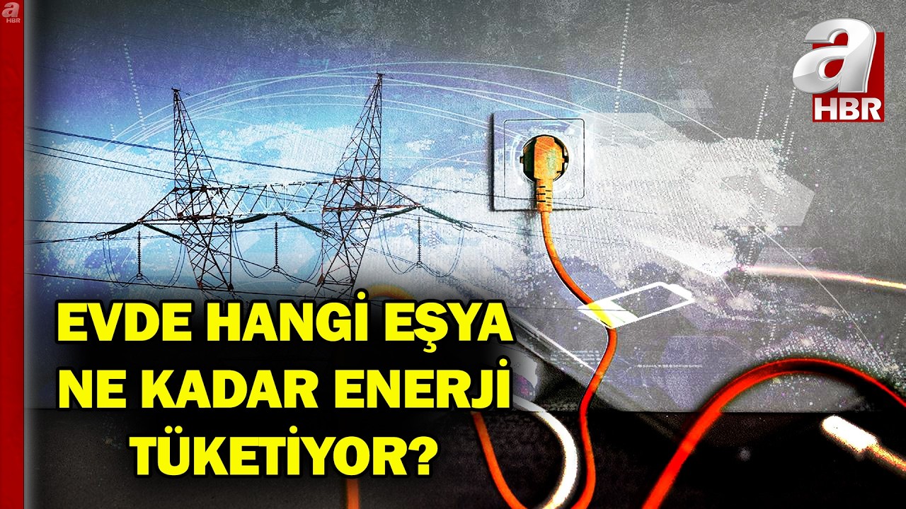 Evde Hangi Eşya Ne Kadar Elektrik Yakıyor? İşte Şaşırtan Liste! | A Haber