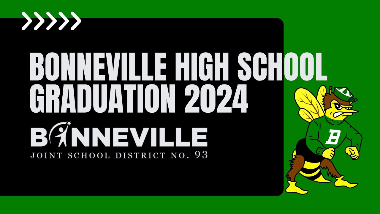 Bonneville high school class of 2024 graduation ceremony youtube