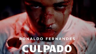 Ronaldo Fernandes - Culpado (Video Oficial)