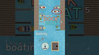How to DOCK a BOAT 5