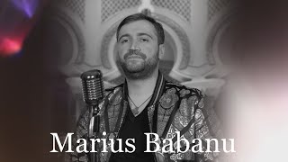 Marius Babanu - Am imbatranit nu mai sunt omul de ieri | Audio