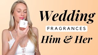 THE BEST WEDDING FRAGRANCES (MEN & WOMEN)
