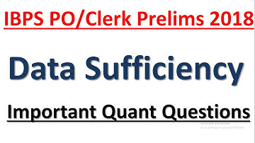 IBPS PO/Clerk Prelims 2018 : Data Sufficiency Questions || Expected Quant Questions