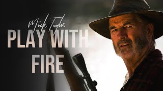 Mick Taylor | Play With Fire | Wolf Creek Edit