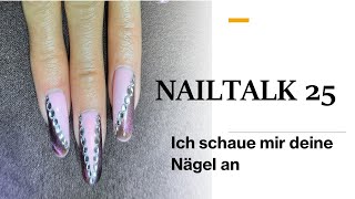 NAILTALK #25 - Ich schaue mir deine Nägel an