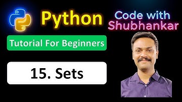 15. Sets In Python | Python Tutorial For Beginners | Code with Shubhankar