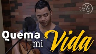 Quema mi Vida - Jon Carlo -  Yuli & Josh - Cover - Música Católica chords