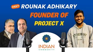 Infinite Possibilities: Rounak Adhikary and the Creation of Project X