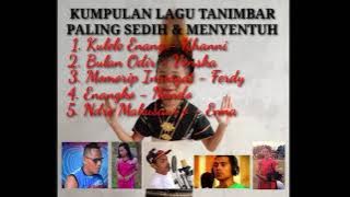 KUMPULAN LAGU TANIMBAR SEDIH DAN MENYENTUH