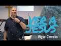 &quot;VER A JESUS&quot; - Miguel Zeravika