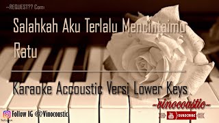 Ratu - Salahkah Aku Terlalu Mencintaimu Karaoke Piano Versi Lower Keys