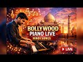 Bollywood Piano Live 🎹 | Romantic Hindi Songs Instrumental | Relax & Chill Music