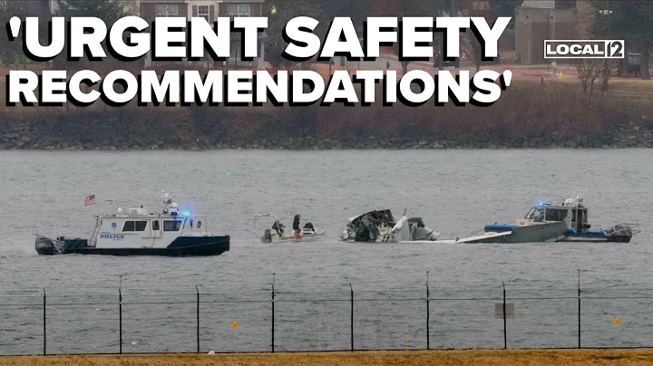 NTSB lays out 'urgent safety recommendations' after midair collision over Potomac River