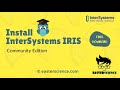 How to Download InterSystems IRIS Community Edition Free | EasterScience