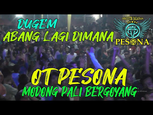 DJ REMIX ABANG LAGI DIMANA TIK TOK OT PESONA LIVE MODONG PALI WITH 5 DEEJAY class=