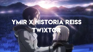 Ymir & Historia Reiss Twixtor 1080 | Attack on titan