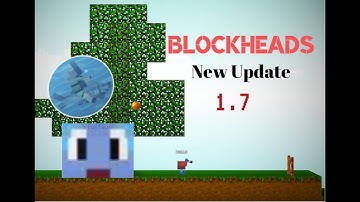 Everything You Should Know About The Blockheads 1.7 Update