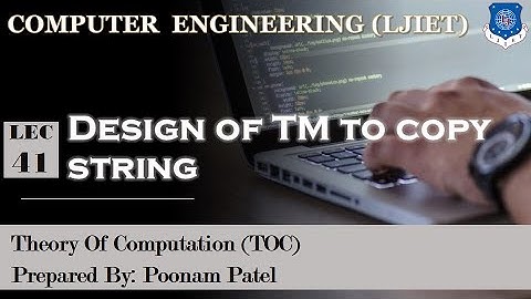 Lecture_41_Design Turing Machine to copy string | Theory of Computation | Computer Engineering