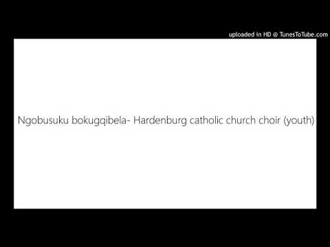 Ngobusuku bokugqibela- Hardenburg catholic church choir (youth)