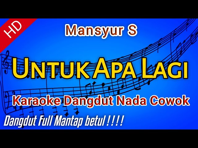 Karaoke Untuk Apa lagi | Mansyur S class=