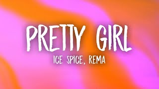 Ice Spice & Rema - Pretty Girl (Lyrics)