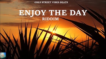 --- Only Vibes Beats Reggae Beat Instrumental - Enjoy The Day Riddim - Only Street Vibes Beats