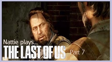 Nattie plays: The Last of Us - Part 7 | Finding Bill