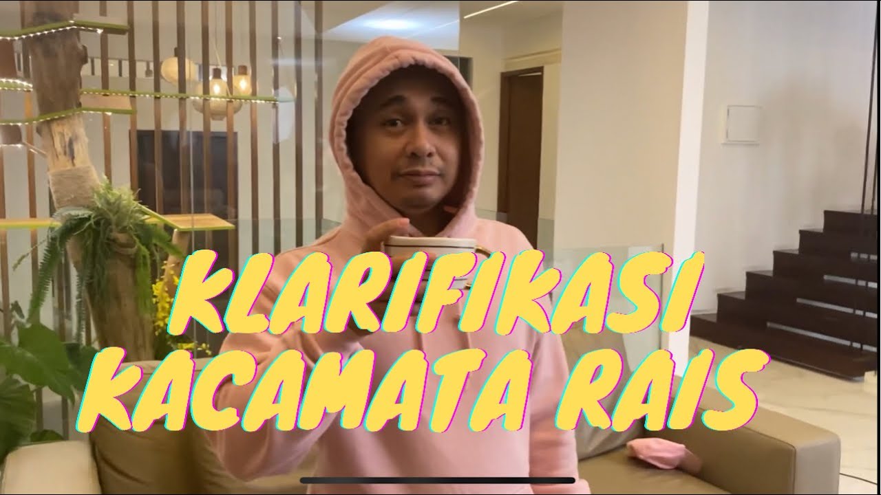 KLARIFIKASI KACAMATA RAIS