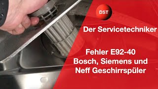 Fehler E9240 Bosch, Siemens und Neff Geschirrspüler