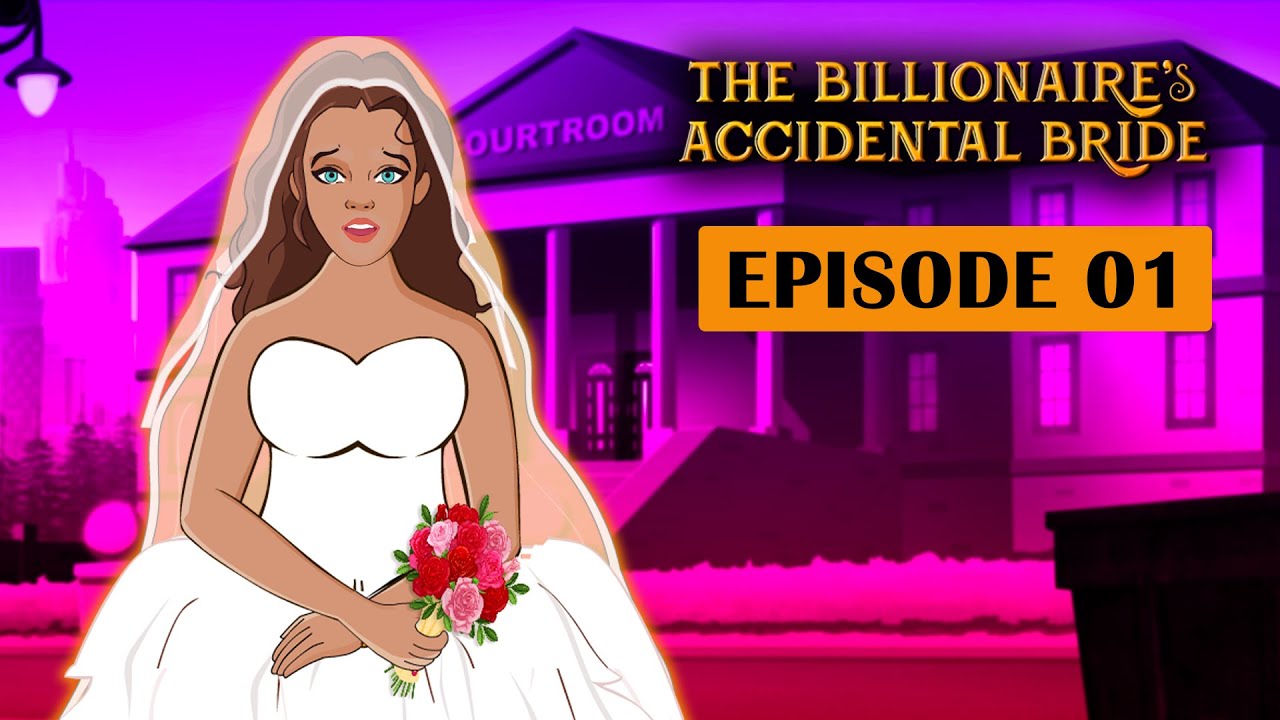 The Billionaire's Accidental Bride Episode 1 A Sudden Marriage