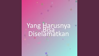 Yang Harusnya Bisa Diselamatkan