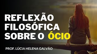 OCIO UMA NECESSIDADE HUMANA MAL COMPREENDIDA Prof Lucia Helena Galvao de Nova Ac