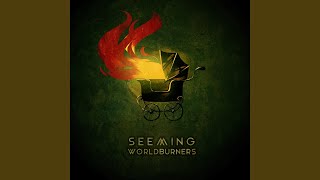 Video thumbnail of "Seeming - Worldburners Unite"