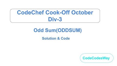 CodeChef October CookOff Odd Sum (ODDSUM) Solution&Code